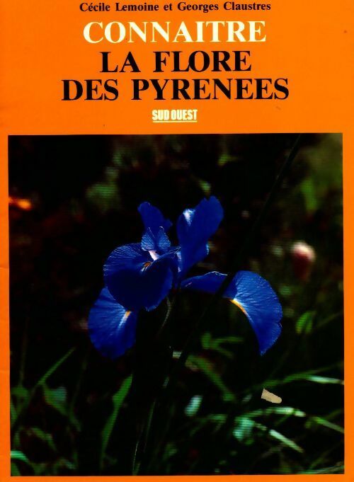 Connaître la flore des Pyrénées - Cécile Lemoine - Livre