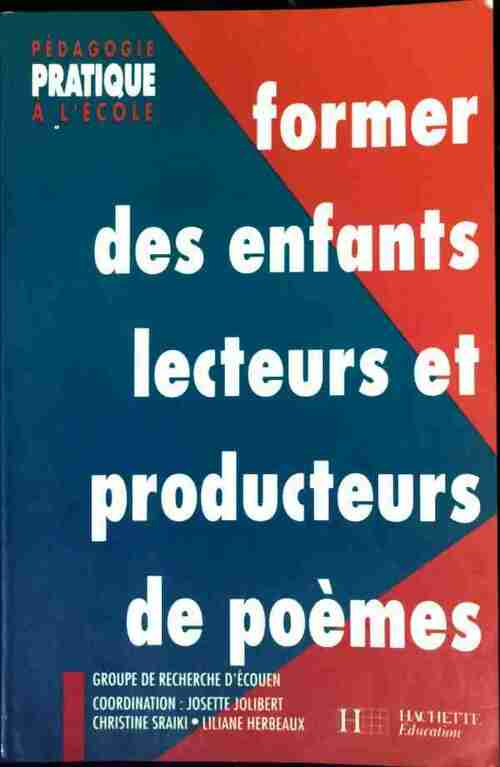 Former des enfants lecteurs et producteurs de poèmes - Collectif - Livre