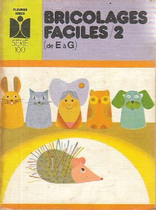Bricolages faciles Tome II : De E à G - Inconnu - Livre
