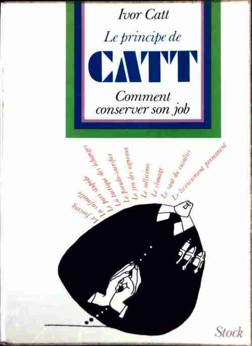Le principe de Catt - Ivor Catt - Livre