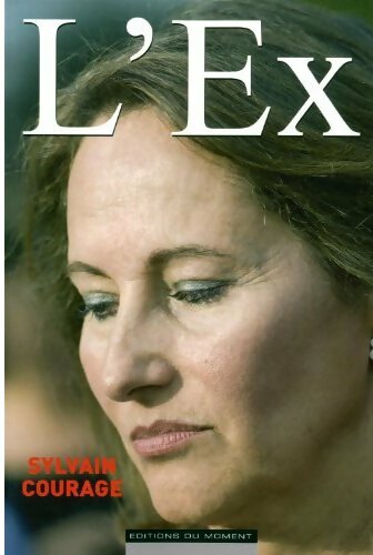L'ex - Sylvain Courage - Livre