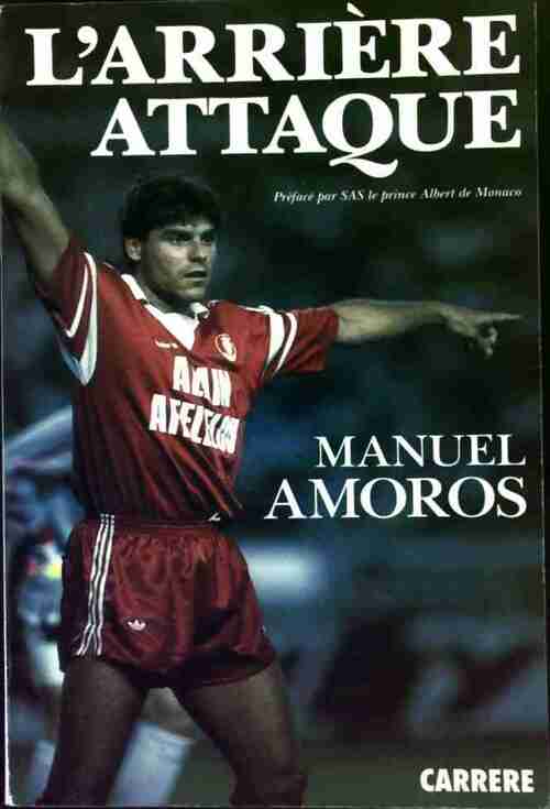 L'arrière attaque - Manuel Amoros - Livre