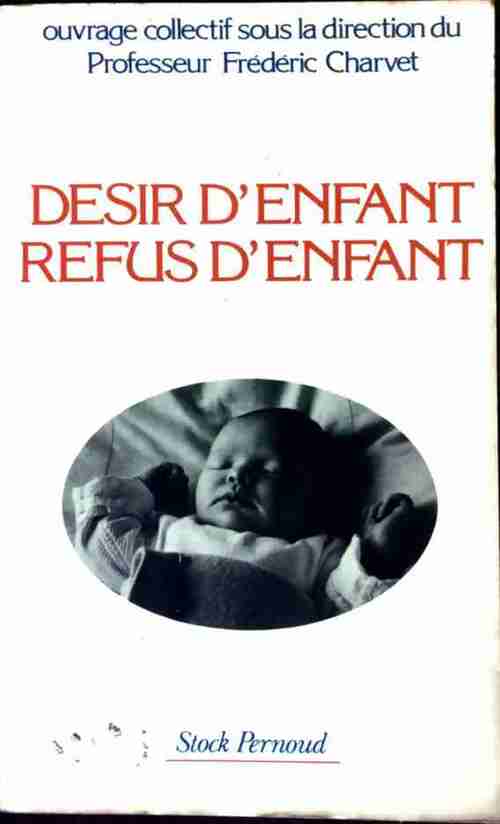 Désir d'enfant, refus d'enfant - Collectif - Livre