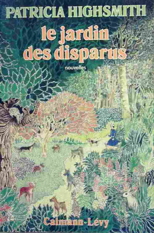 Le jardin des disparus - Patricia Highsmith - Livre