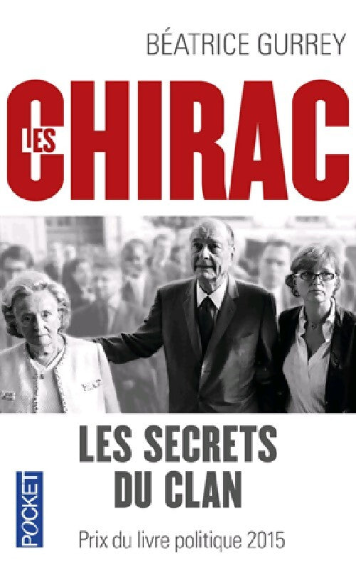 Les Chirac - Béatrice Gurrey - Livre