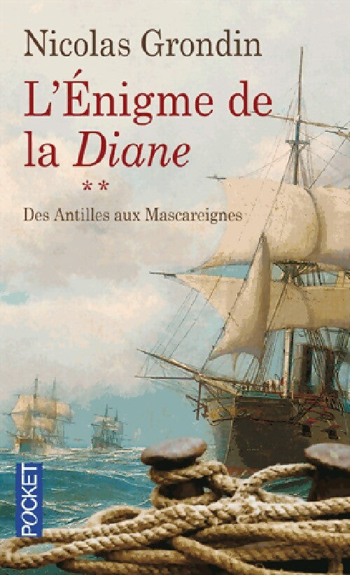 L'énigme de la Diane Tome II : Des Antilles aux Mascareignes - Nicolas Grondin - Livre