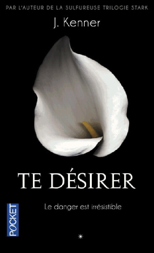 Te désirer - J. Kenner - Livre