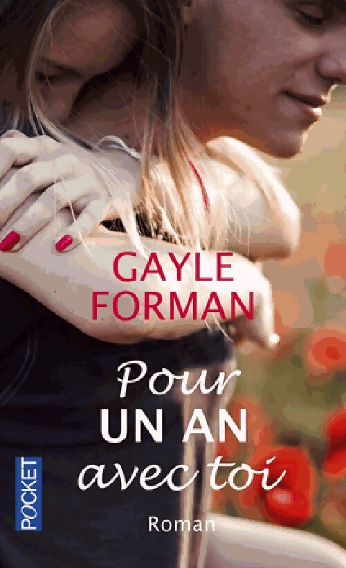 Pour un an avec toi - Gayle Forman - Livre