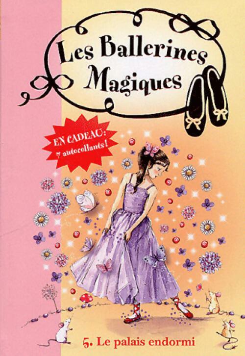 Les ballerines magiques Tome V : Le palais endormi - Darcey Bussel - Livre