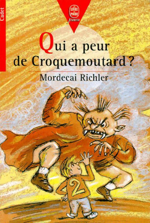 Qui a peur de Croquemoutard ? - Mordecai Richler - Livre