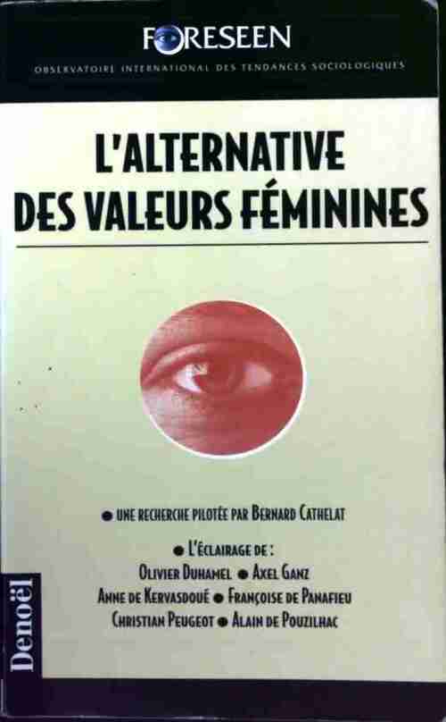 L'alternative des valeurs féminines - Bernard Cathelat - Livre