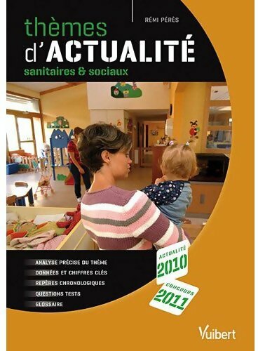 Thèmes d'actualité. Sanitaires et sociaux 2010-2010 - Rémi Pérès - Livre