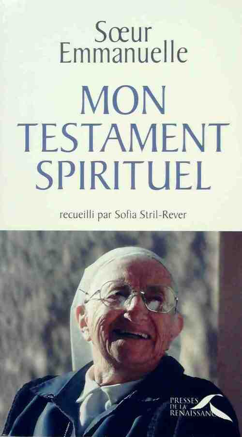 Mon testament spirituel - Soeur Emmanuel - Livre
