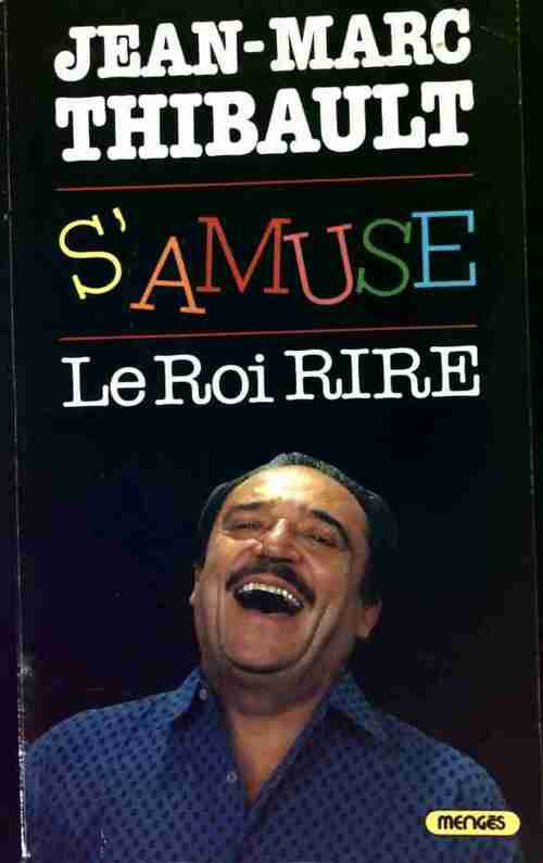 Jean-Marc Thibault s'amuse - Jean-Marc Thibault - Livre