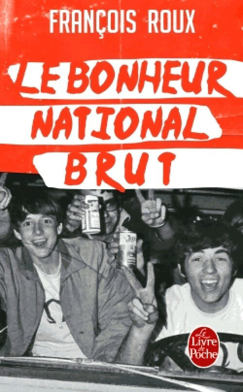 Le bonheur national brut - François Roux - Livre