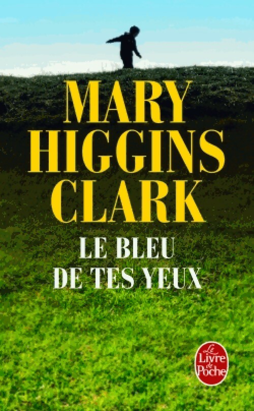 Le bleu de tes yeux - Marie Higgins Clark - Livre