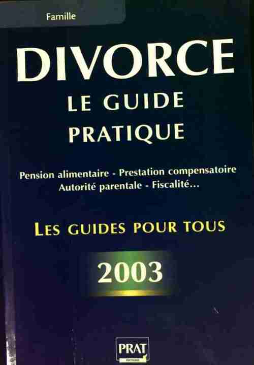 Divorce. Le guide pratique 2003 - Emmanuelle Vallas-Lenerz - Livre