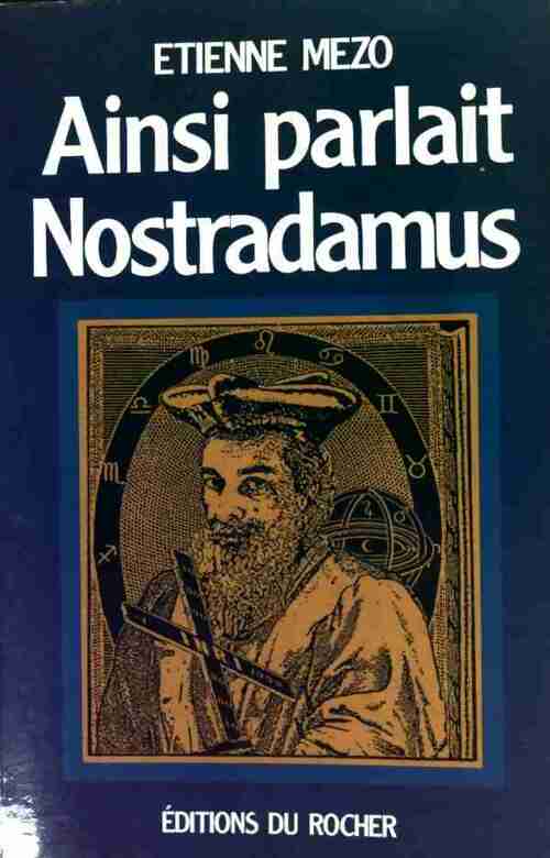 Ainsi parlait Nostradamus - Etienne Mezo - Livre