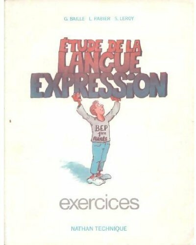 Etude de la langue d'expression BEP 1 - Serge Leroy - Livre