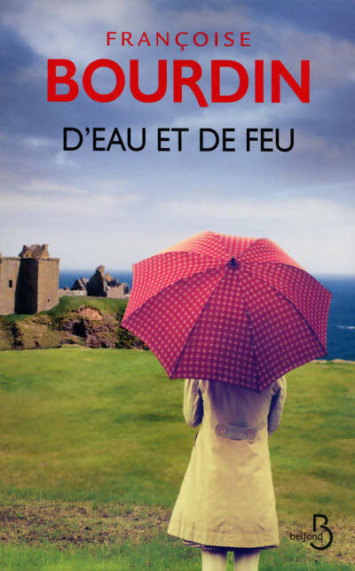 D'eau et de feu - Françoise Bourdin - Livre