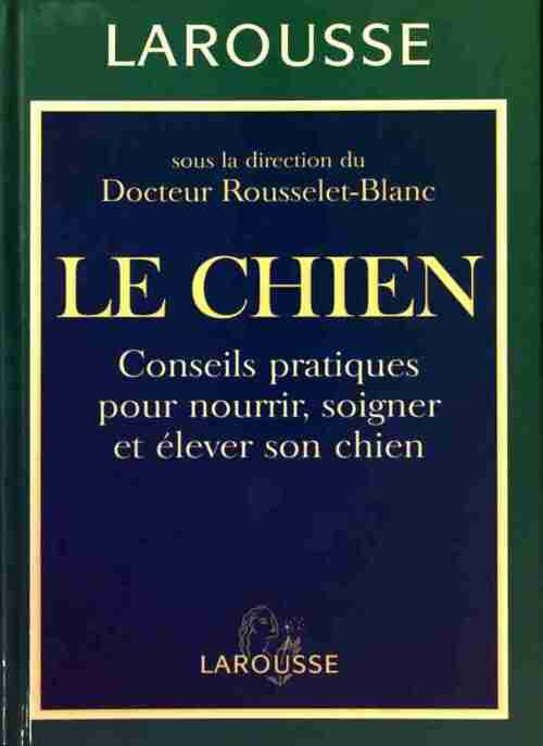 Le chien - Pierre Rousselet-Blanc - Livre