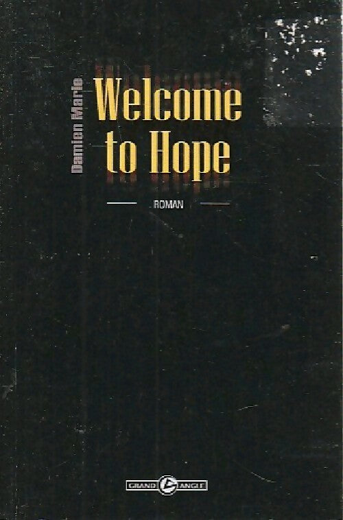 Welcome to hope - Damien Marie - Livre