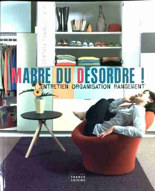 Marre du désordre ! - Cynthia Townley Ewer - Livre