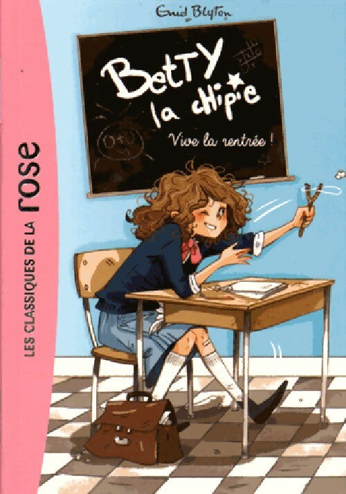 Betty la chipie Tome I : Vive la rentrée ! - Inconnu - Livre