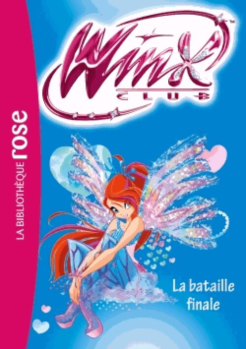 Winx club Tome LVI : La bataille finale - Collectif - Livre