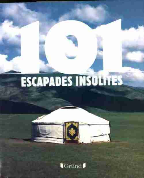 101 escapades insolites - Collectif - Livre