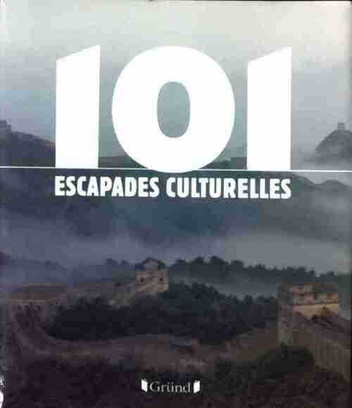 101 escapades culturelles - Collectif - Livre