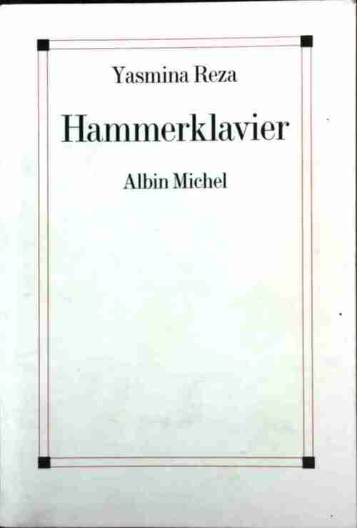 Hammerklavier - Yasmina Reza - Livre