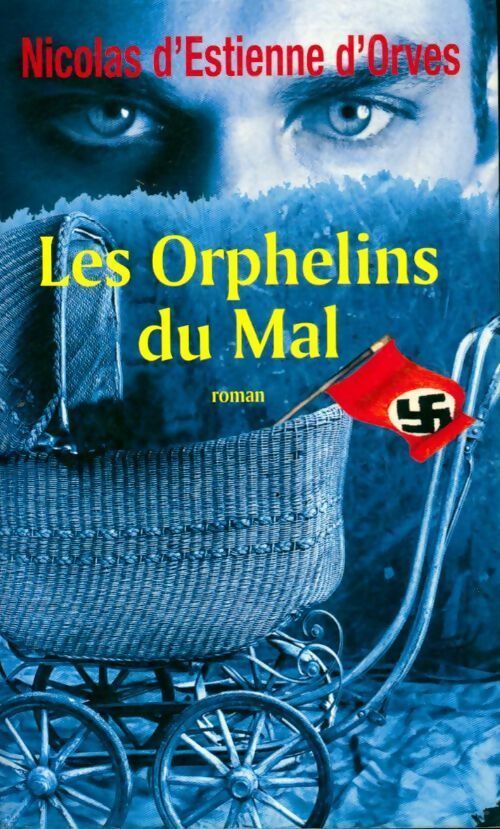 Les orphelins du mal - Nicolas D'Estienne d'Orves - Livre