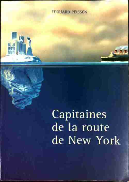 Capitaines de la route de New-York - Edouard Peisson - Livre
