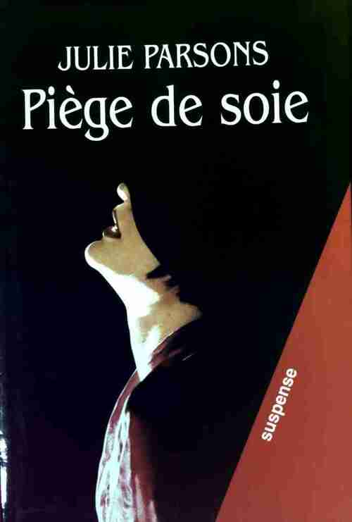 Piège de soie - Julie Parsons - Livre