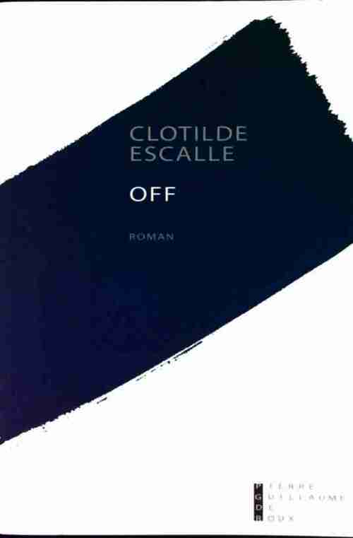 Off - Clotilde Escalle - Livre