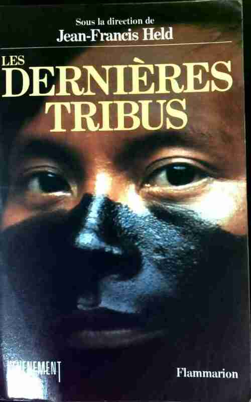 Les dernières tribus - Jean-Francis Held - Livre