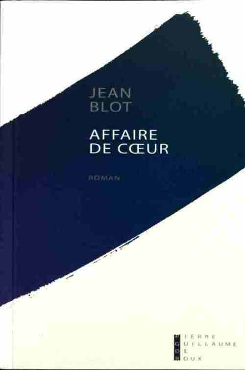 Affaire de coeur - Jean Blot - Livre