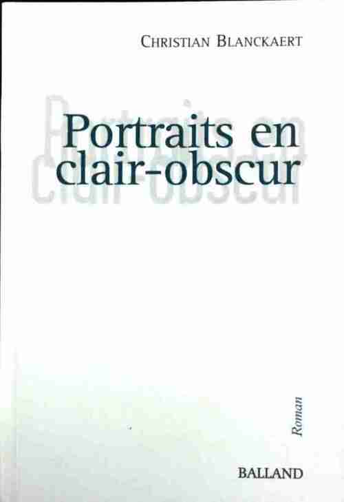 Portraits en clair-obscur - Christian Blanckaert - Livre