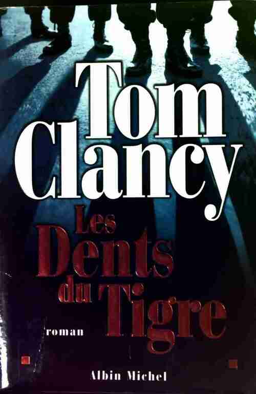 Les dents du tigre - Tom Clancy - Livre