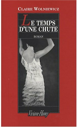 Le temps d'une chute - Claire Wolniewicz - Livre