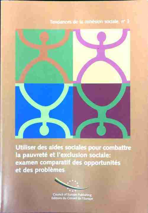 Utiliser des aides sociales pour combattre la pauvreté et l'exclusion sociale : examen comparatif - Inconnu - Livre