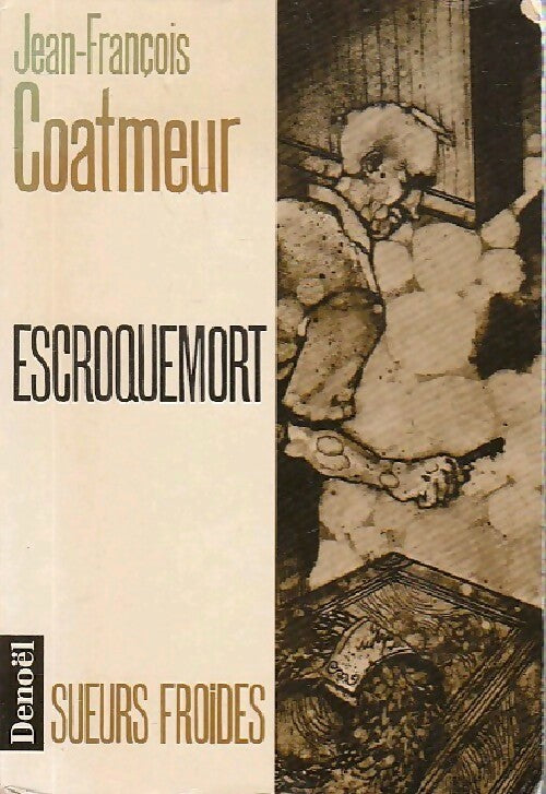 Escroquemort - Jean-François Coatmeur - Livre