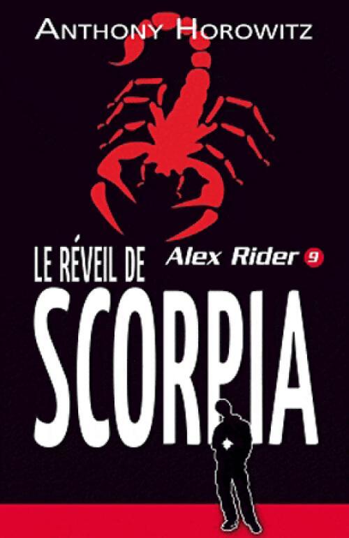 Alex Rider Tome IX : Le réveil de Scorpia - Anthony Horowitz - Livre