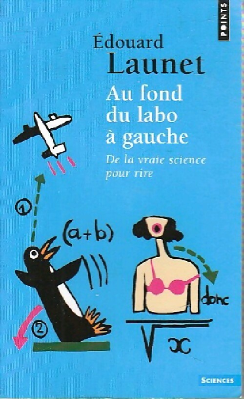 Au fond du labo à gauche - Edouard Launet - Livre