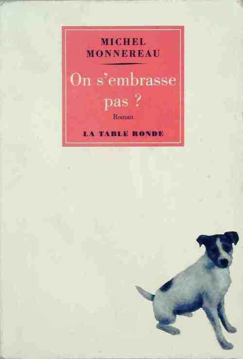 On s'embrasse pas? - Michel Monnereau - Livre