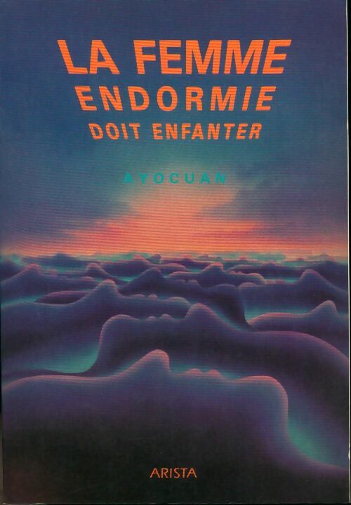La femme endormie doit enfanter - Ayocuan - Livre