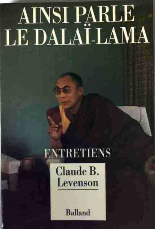 Ainsi parle le Dalaï-Lama - Claude B. Levenson - Livre