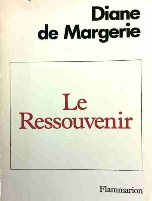 Le ressouvenir - Diane De Margerie - Livre