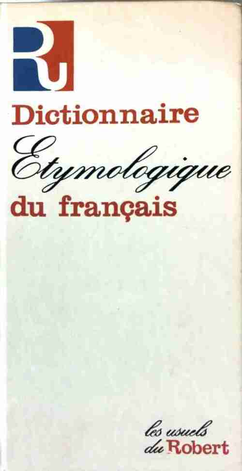Dictionnaire étymologique du français - Jacqueline Picoche - Livre